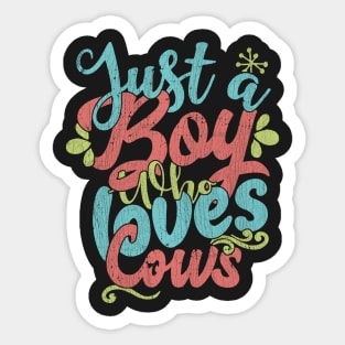 Just A Boy Who Loves Cows - Farmers Gift graphic Sticker